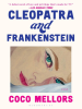 Cleopatra_and_Frankenstein