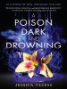 A_poison_dark_and_drowning