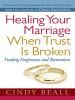 Healing_Your_Marriage_When_Trust_is_Broken