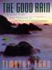 The_good_rain___across_time_and_terrain_in_the_Pacific_Northwest