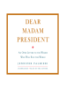 Dear_Madam_President