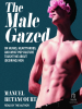The_Male_Gazed