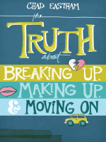 The_Truth_About_Breaking_Up__Making_Up__and_Moving_On