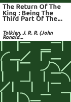 The_return_of_the_king___being_the_third_part_of_The_lord_of_the_rings___by_J_R_R__Tolkien