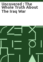 Uncovered___the_whole_truth_about_the_Iraq_War