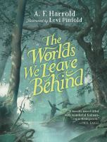The_worlds_we_leave_behind