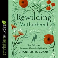Rewilding_Motherhood