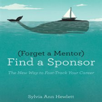 Forget_a_Mentor__Find_a_Sponsor