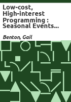 Low-cost__high-interest_programming___seasonal_events_for_preschoolers___Gail_Benton_and_Trisha_Waichulaitis