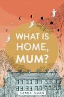 What_is_home__Mum_