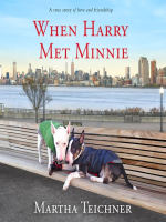 When_Harry_Met_Minnie__A_True_Story_of_Love_and_Friendship