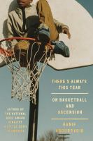 There_s_Always_This_Year__On_Basketball_and_Ascension