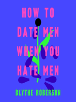 How_to_date_men_when_you_hate_men