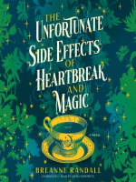 The_unfortunate_side_effects_of_heartbreak_and_magic